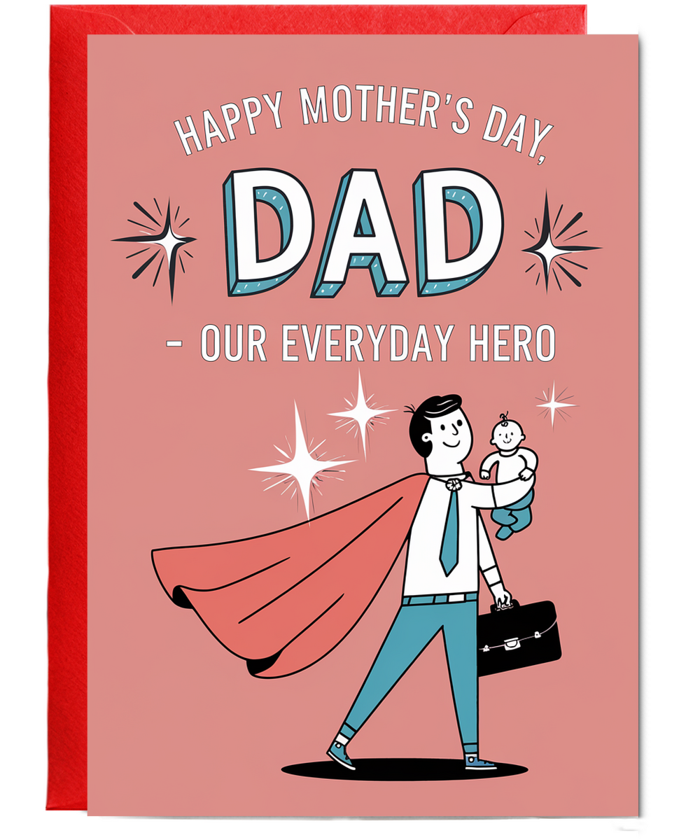 Mothers Day Dad Card Our Everyday Hero