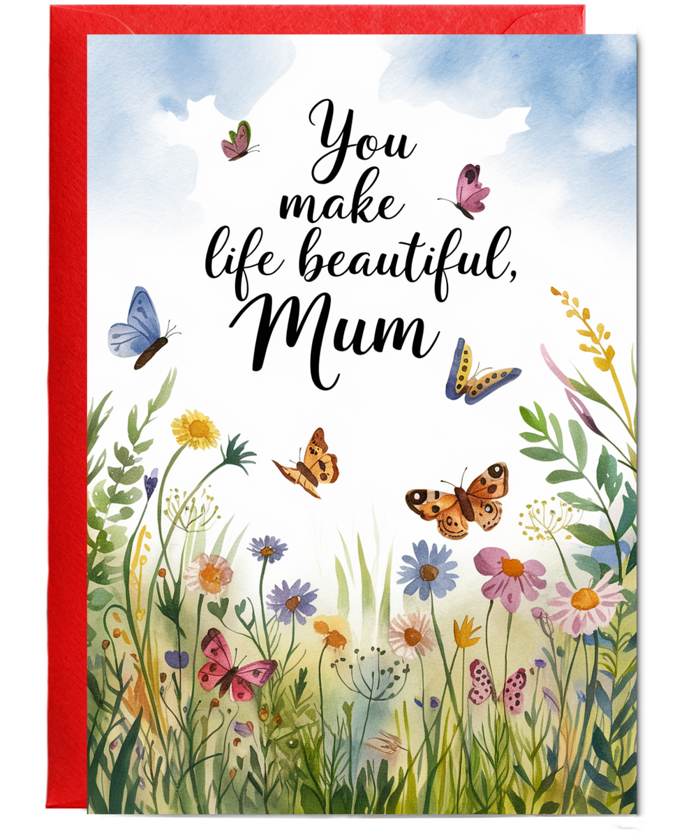 You Make Life Beautiful, Mum Mothers Day Card