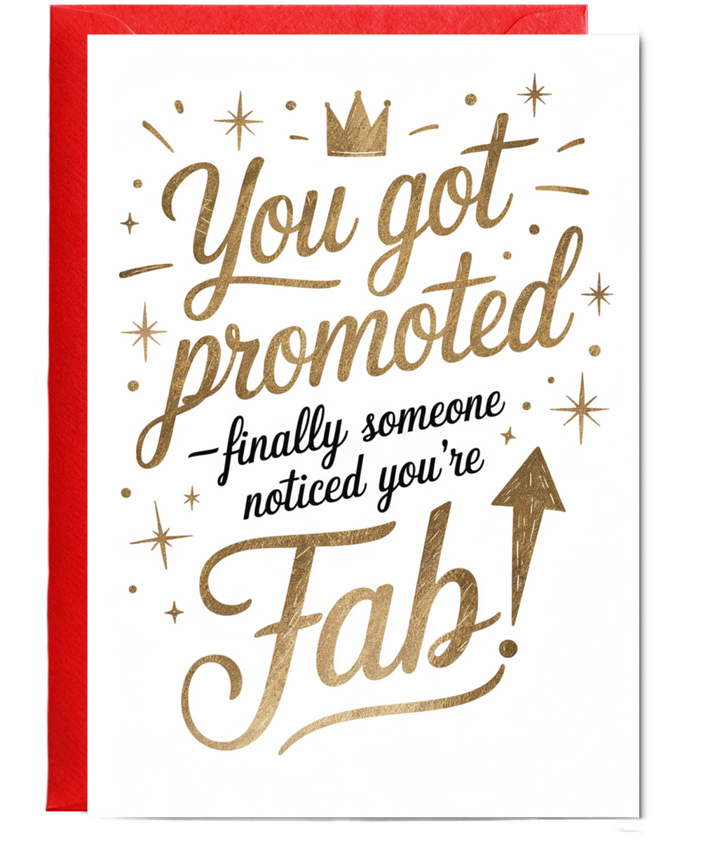 Your got promoted finally