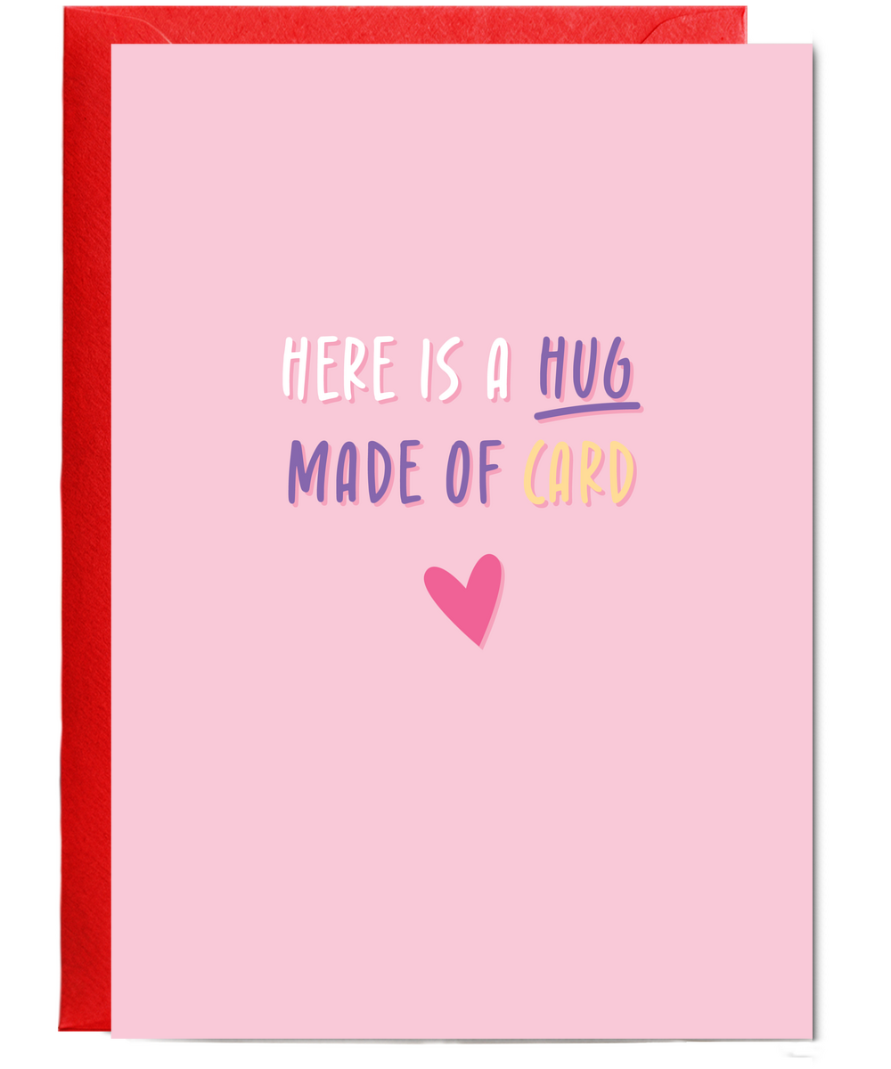 Here is a hug made of card