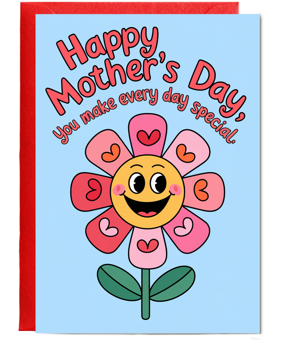 Mothers Day Card You Make Every Day Special