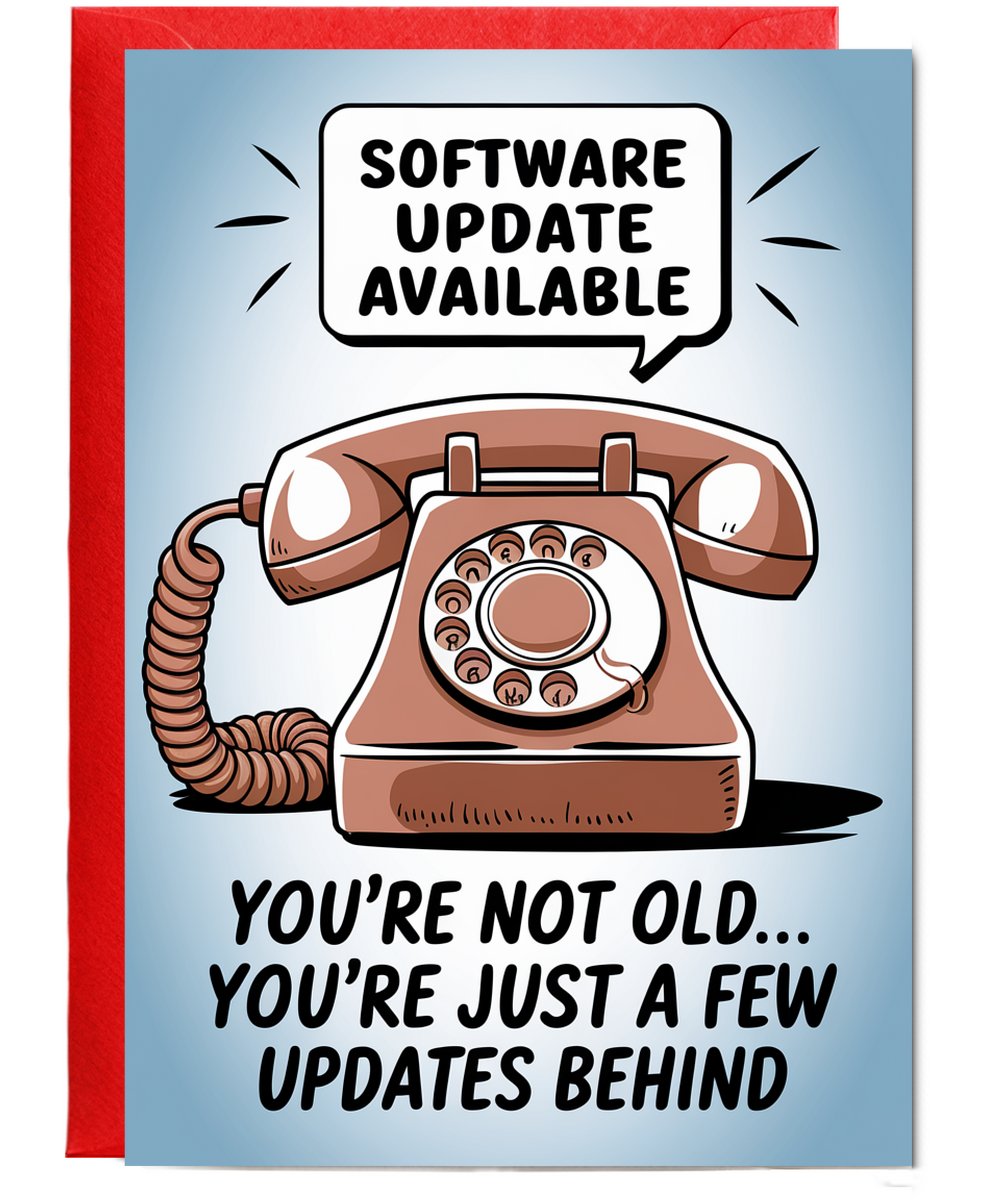 You’re Not Old… You’re Just a Few Updates Behind