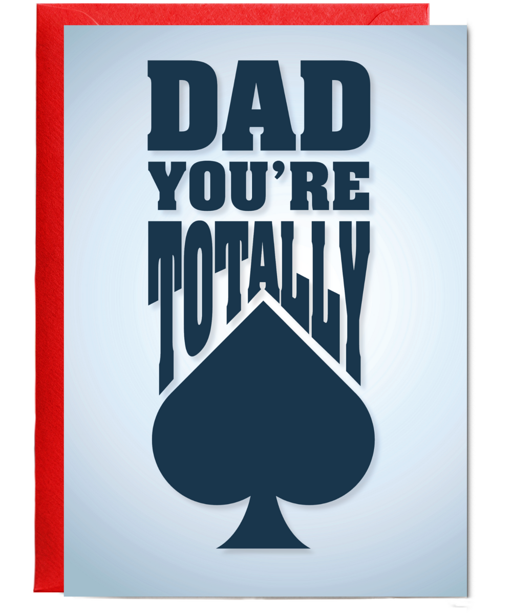 Dad you're totally ace, Father's Day