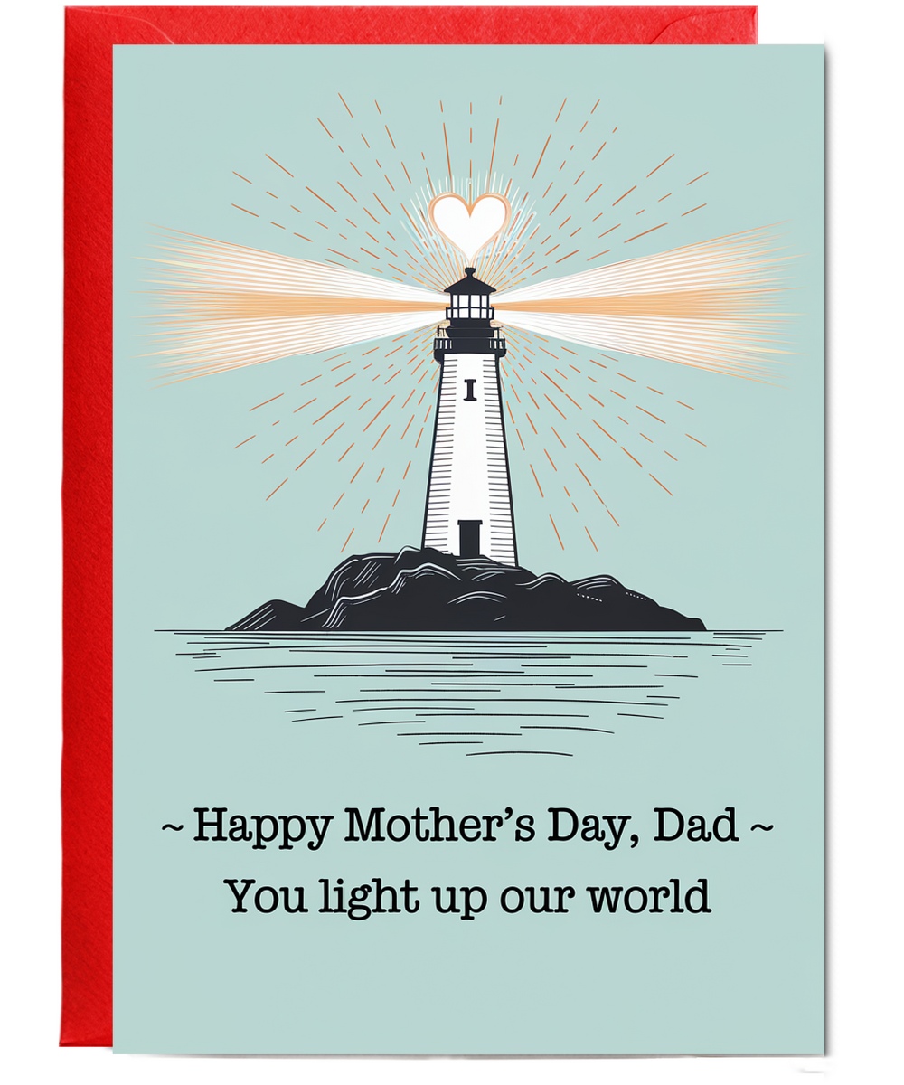 Happy Mother's Day Dad Card You Light Up Our World