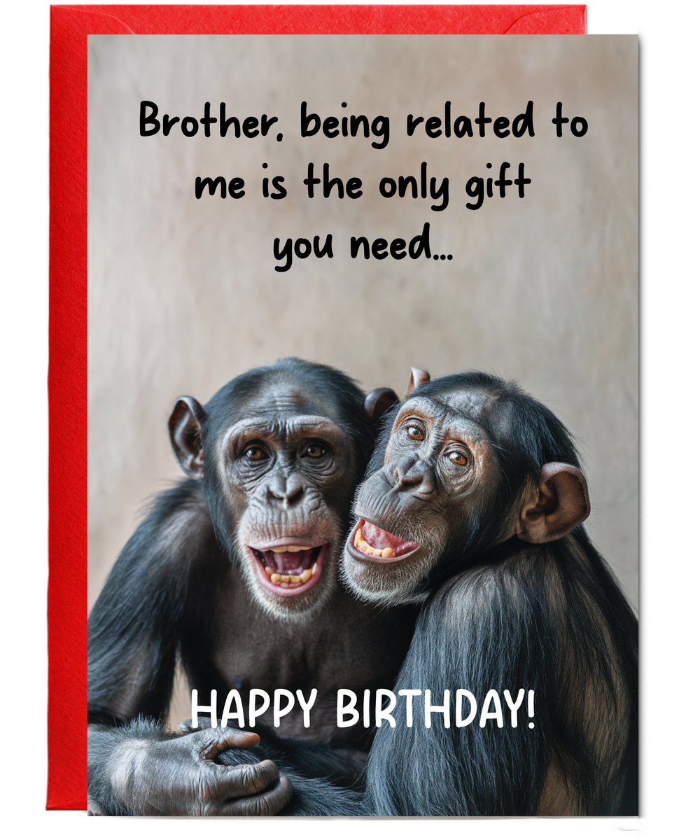 Being your brother is the only gift you need