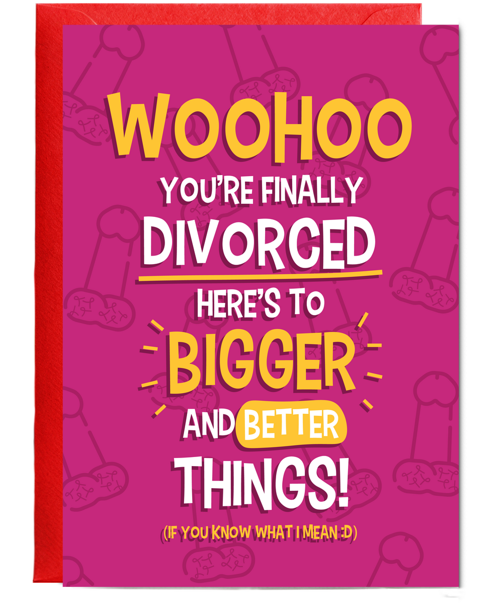 Divorced here's to bigger better things