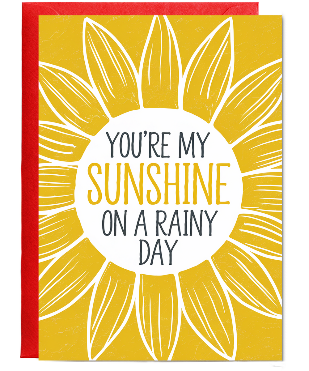 You’re My Sunshine on a Rainy Day
