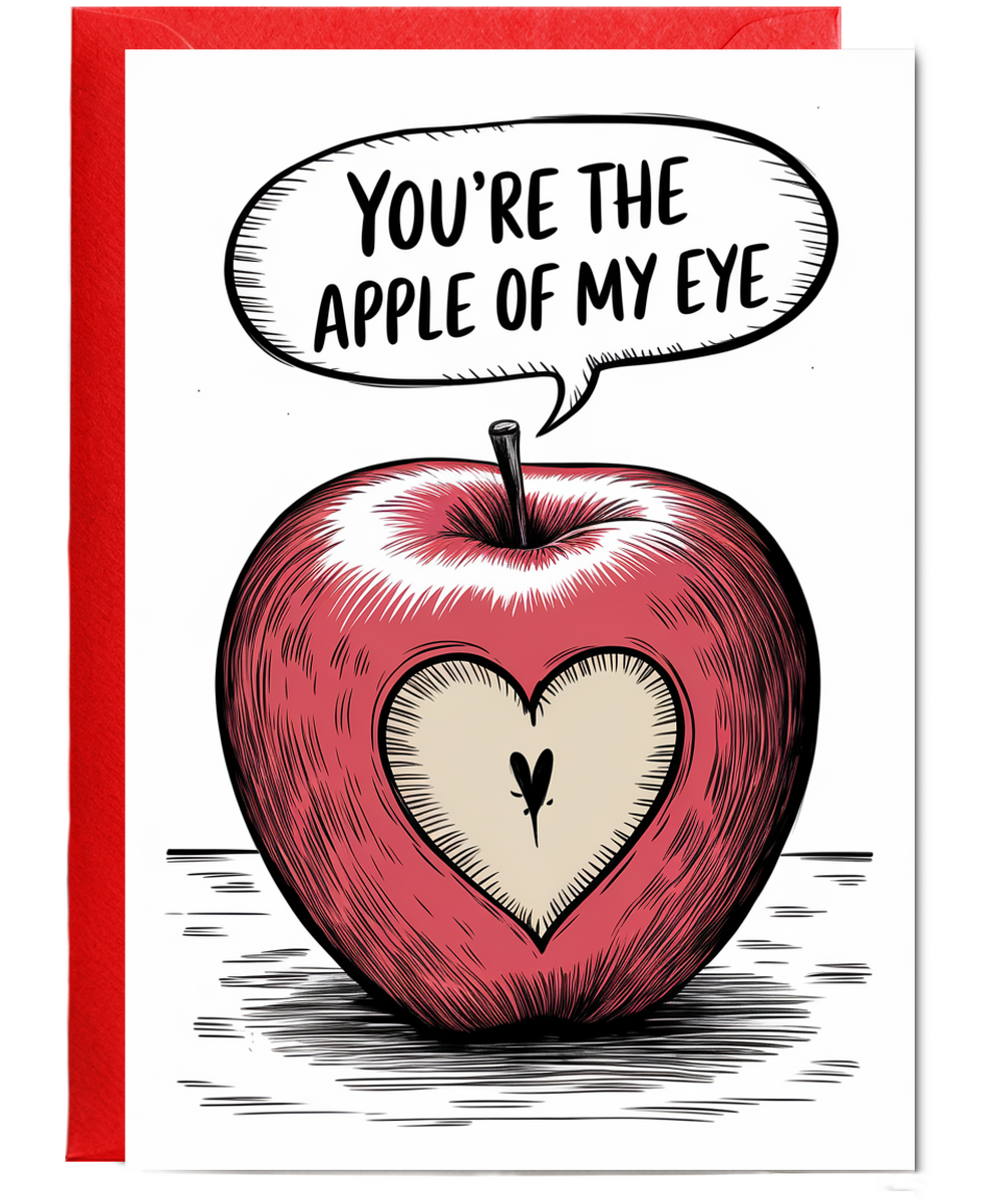 You’re the apple of my eye Greeting Card