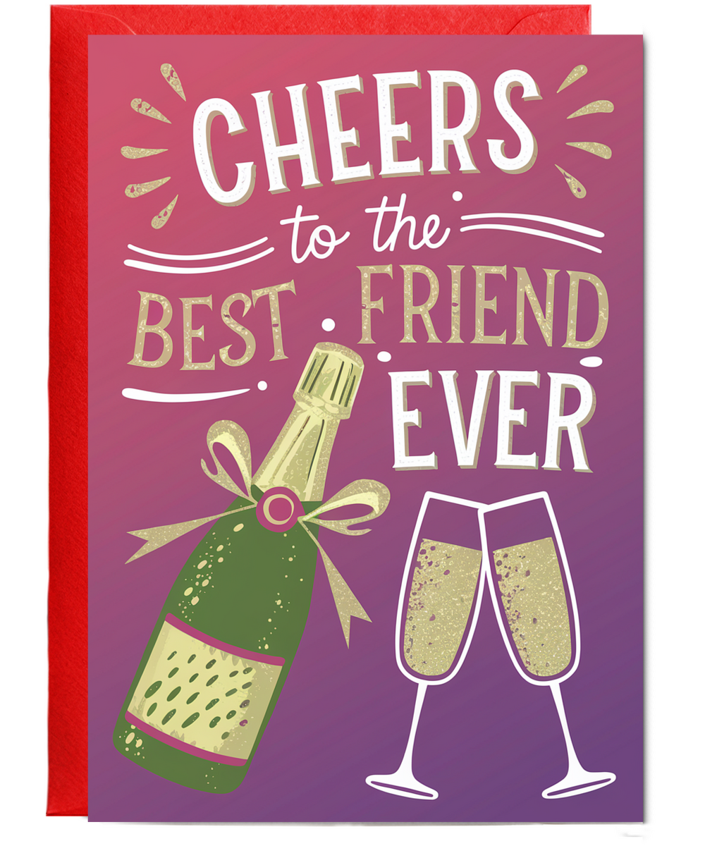 Cheers to the Best Friend Ever