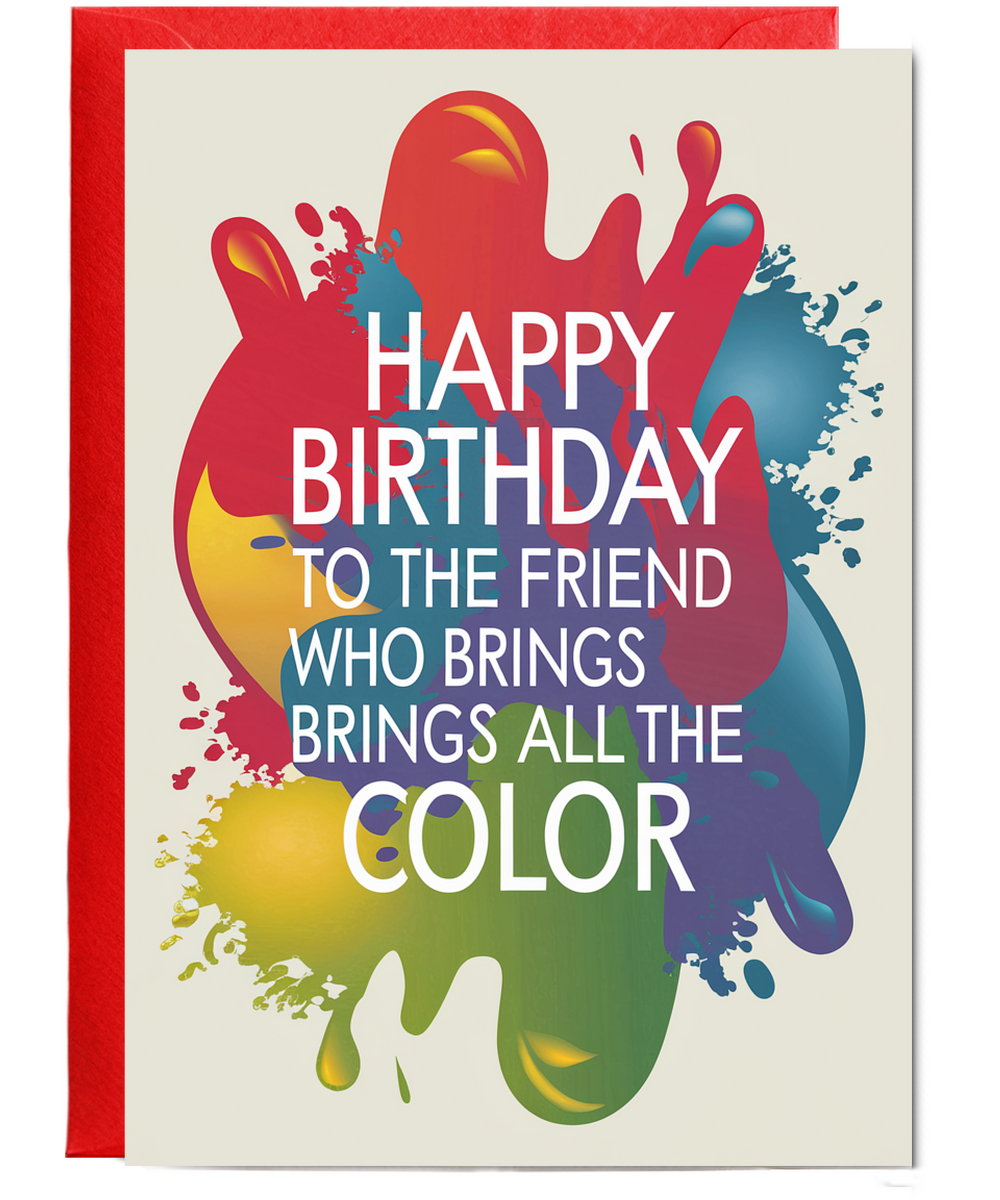 Happy Birthday to the Friend Who Brings All the Color