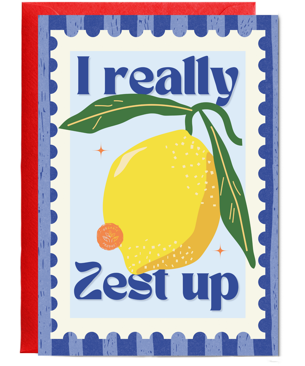 I really zest up