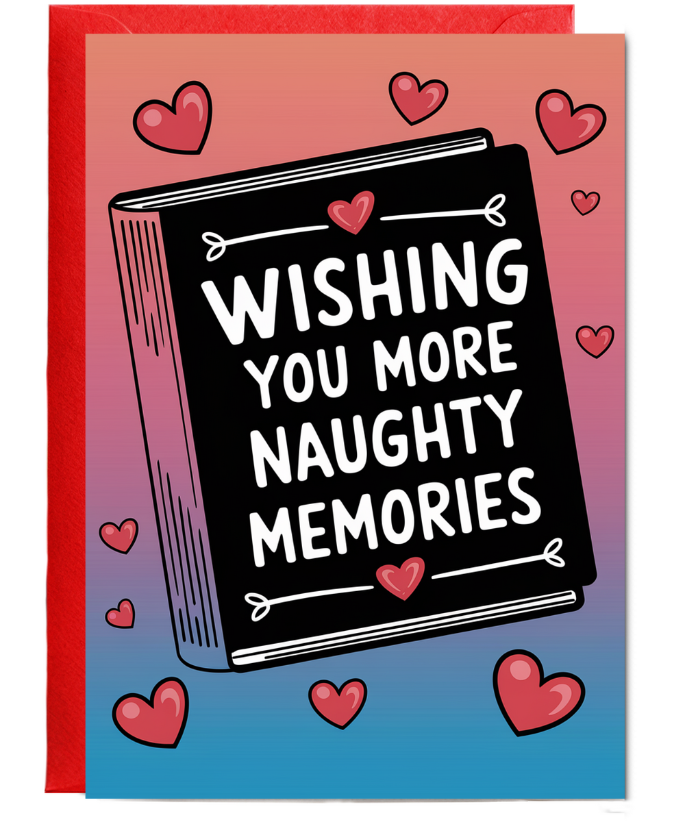 Wishing You More Naughty Memories