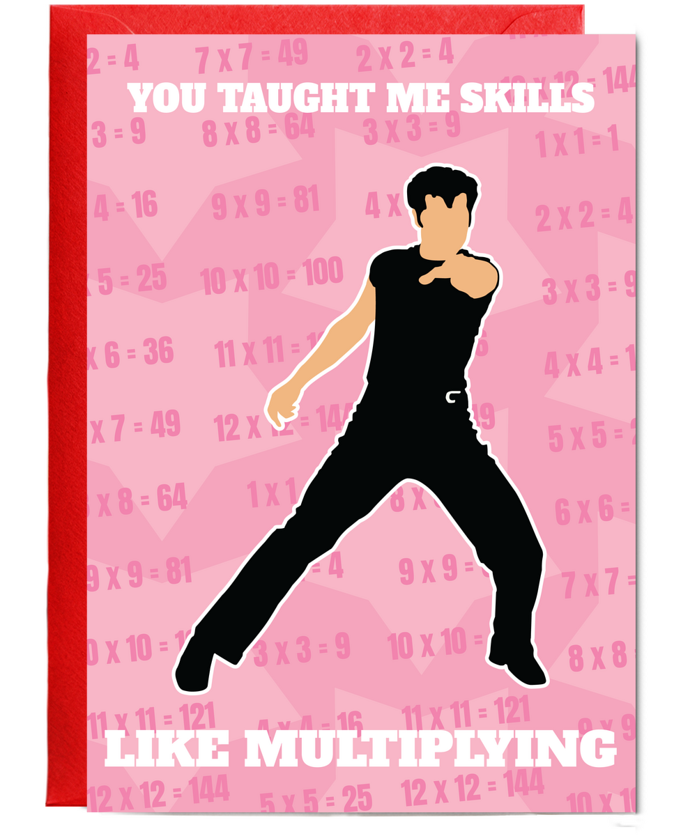 You taught me skills like multiplying