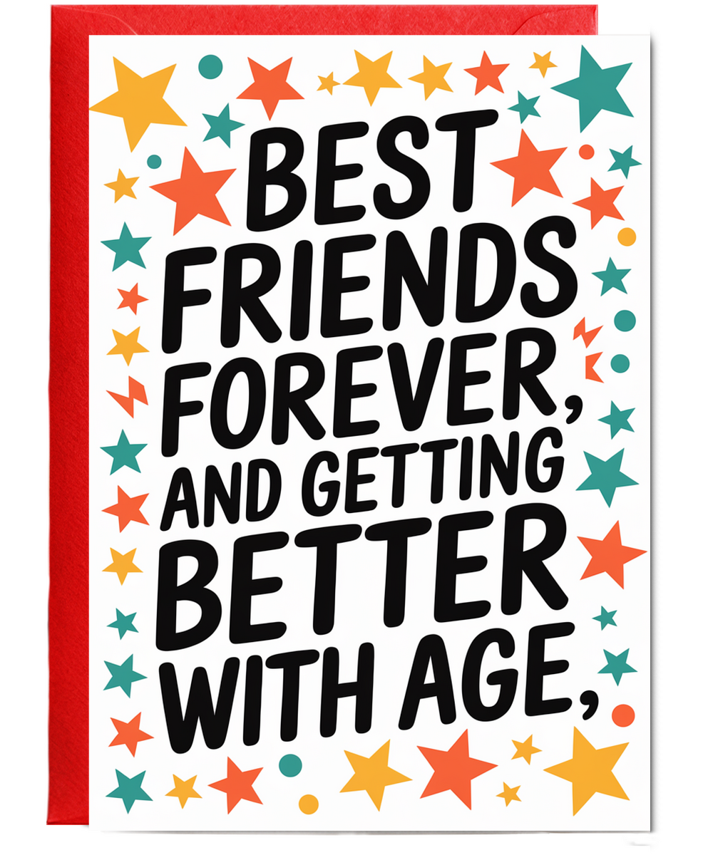 Best Friends Forever and Getting Better with Age