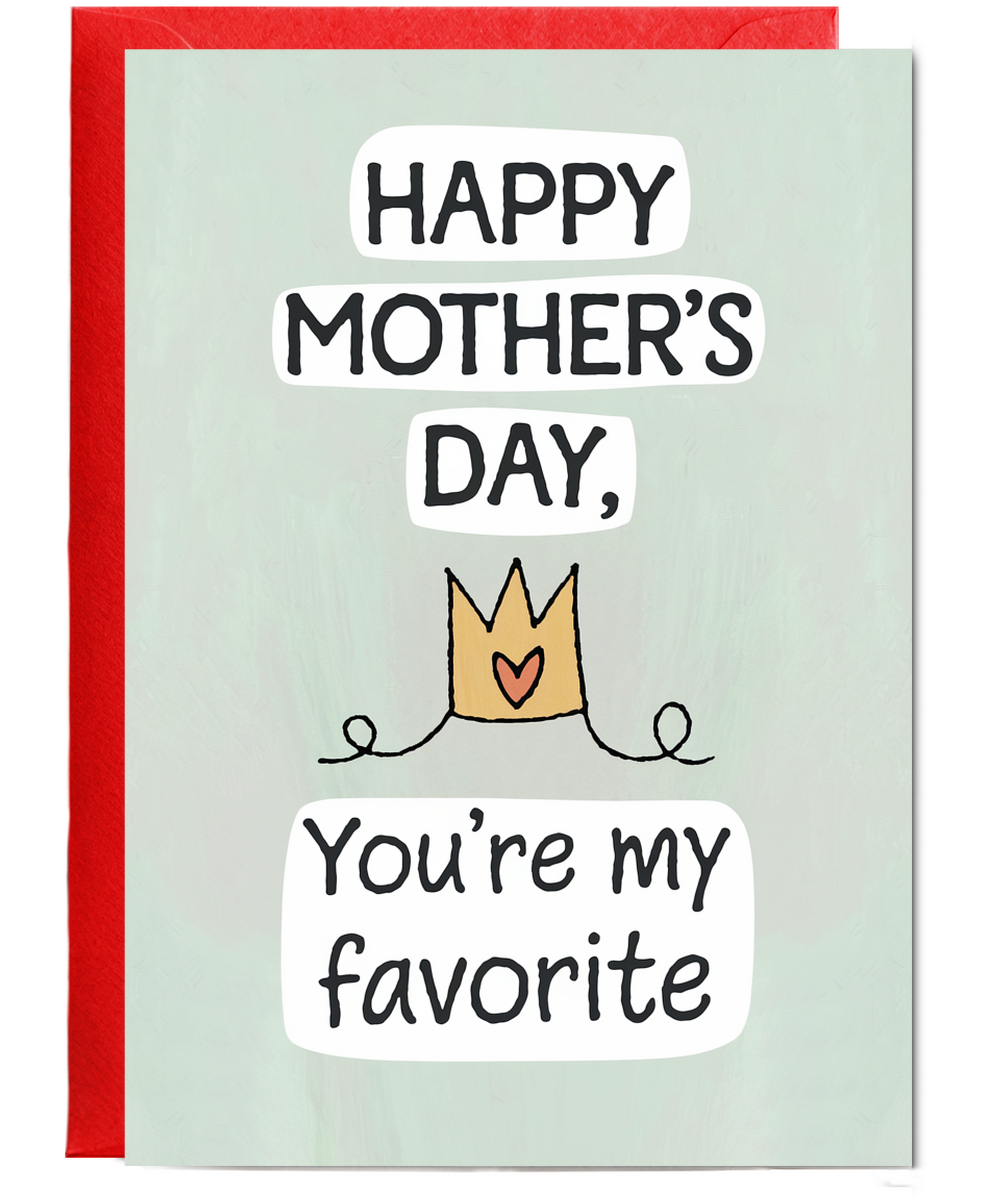 Mothers Day Card You're My Favorite