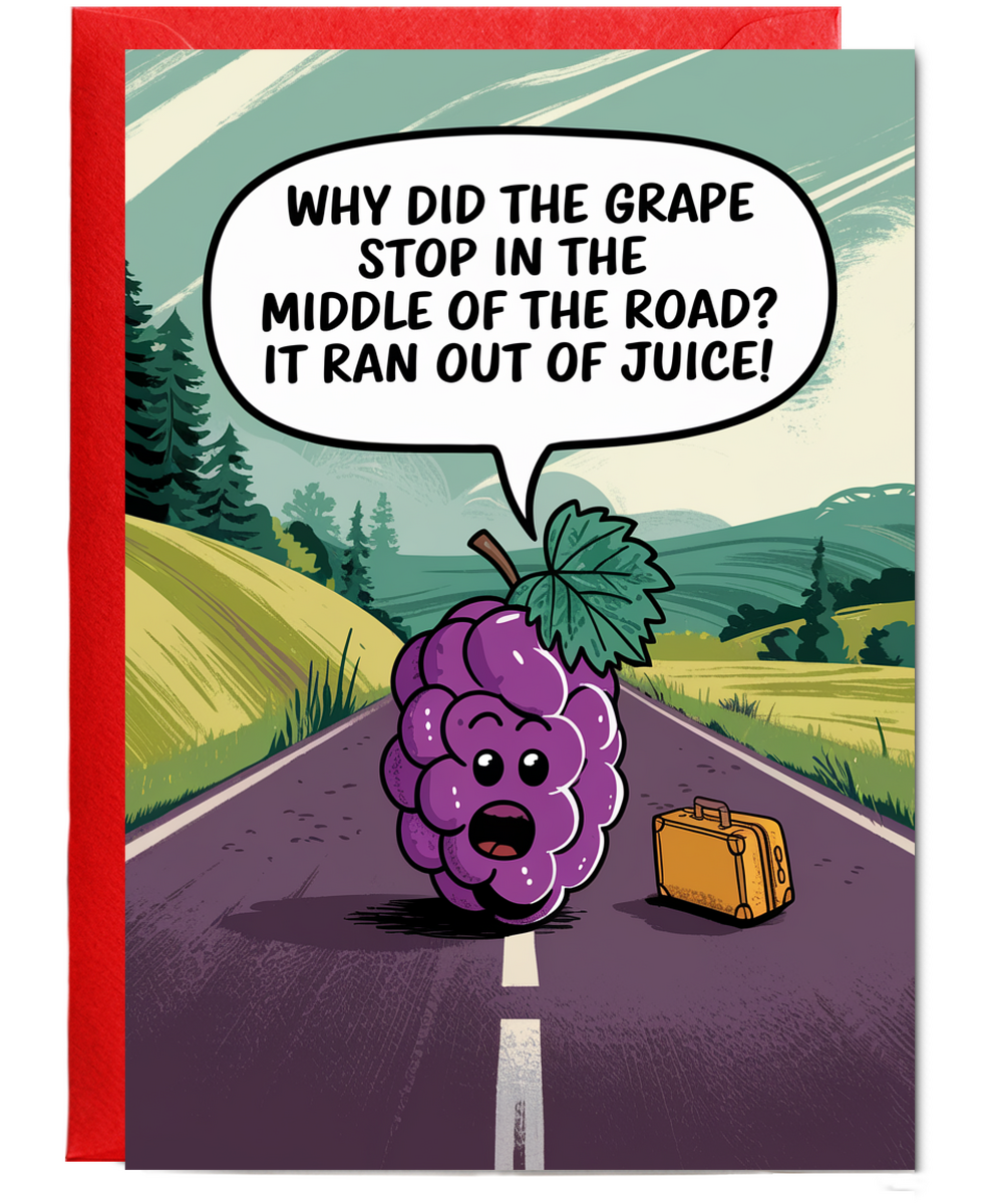 Why did the grape stop in the middle of the road? It ran out of juice!