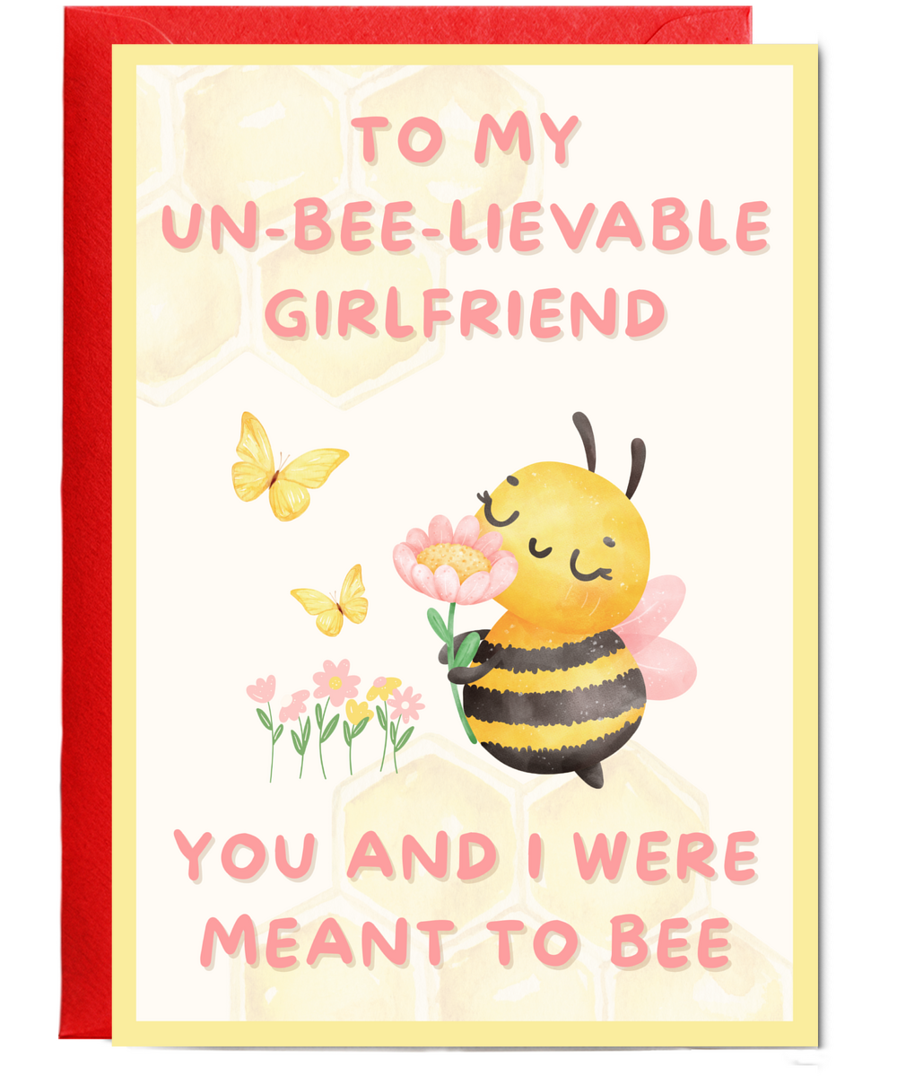 to my un-bee-lievable boyfriend, meant to bee
