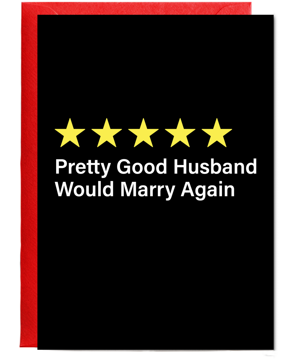Funny Review Card Pretty Good Husband Would Marry Again