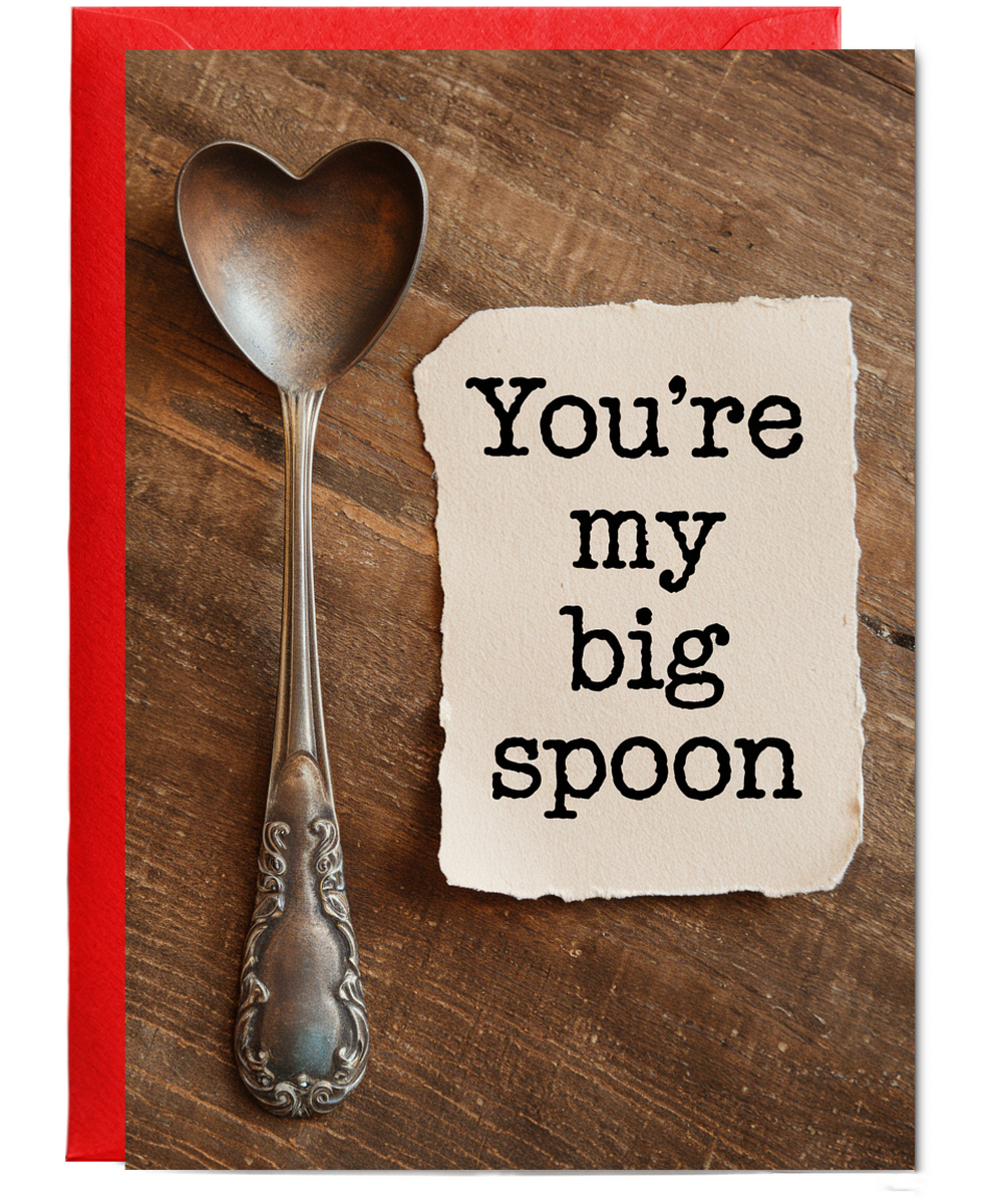 You’re my big spoon Greeting Card