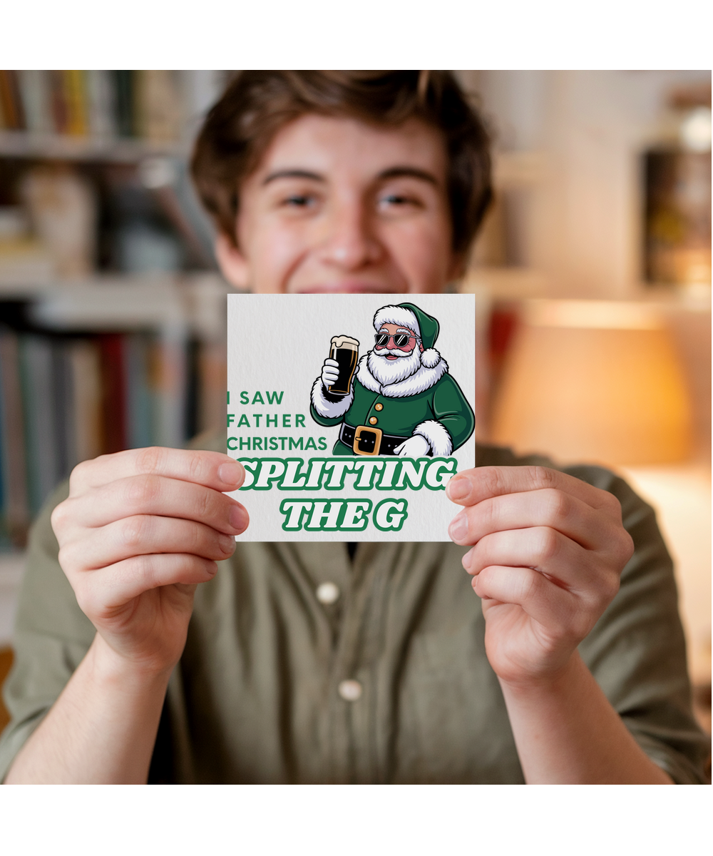 I saw father Christmas splitting the G