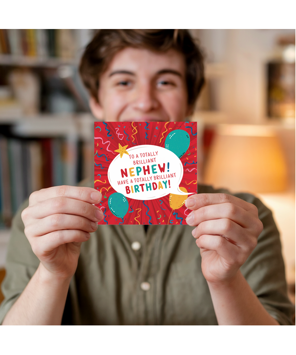 To a totally brilliant Nephew, have a totally brilliant BIRTHDAY