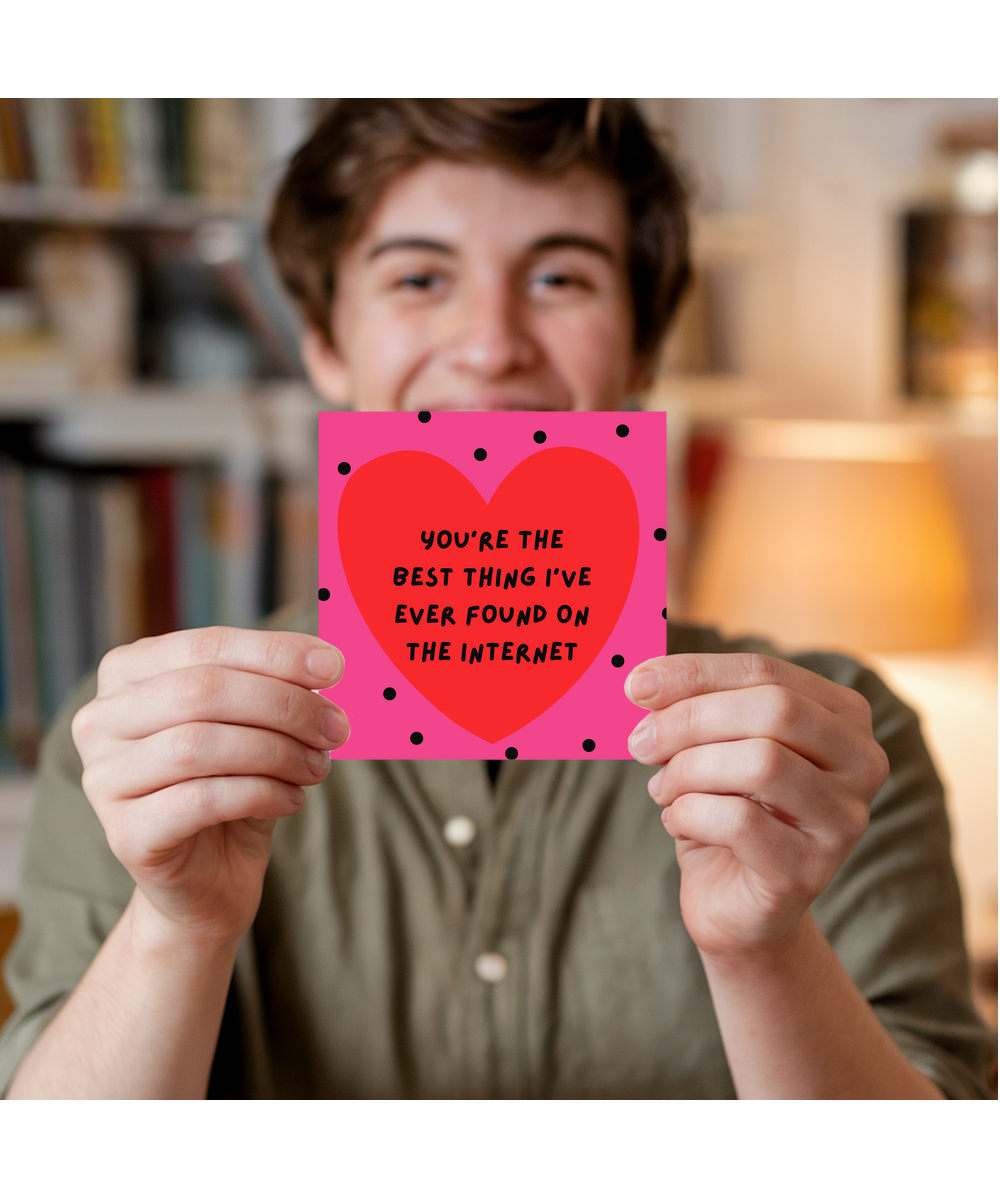 You're the best thing I've ever found on the internet