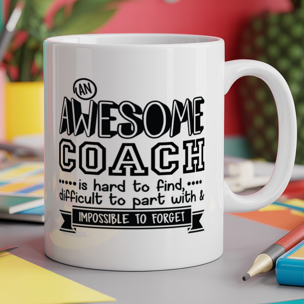 An Awesome Coach is Hard to Find, Difficult to Part With & Impossible to Forget