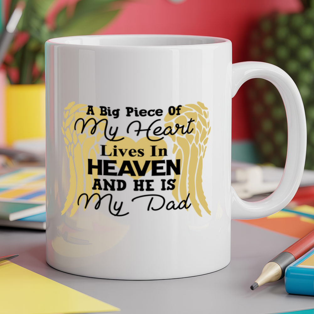 A big piece of my heart lives in heaven and he is my Dad