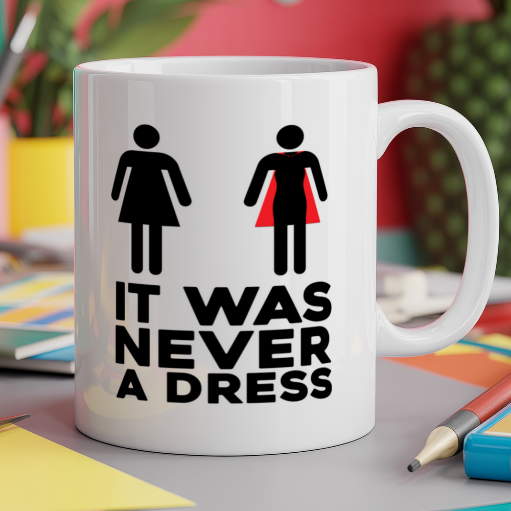It was never a dress