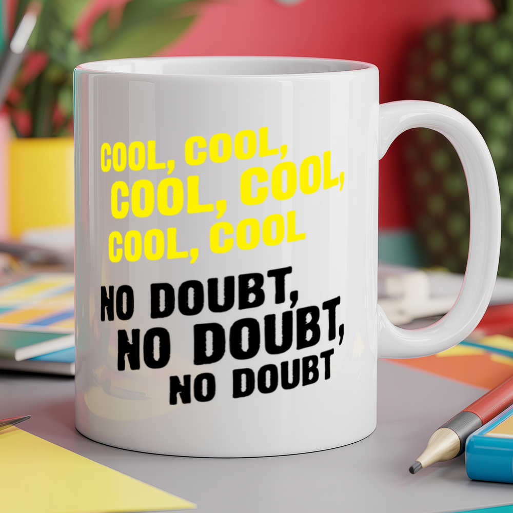 Cool, cool, cool, cool, cool. No doubt, no doubt, no doubt.