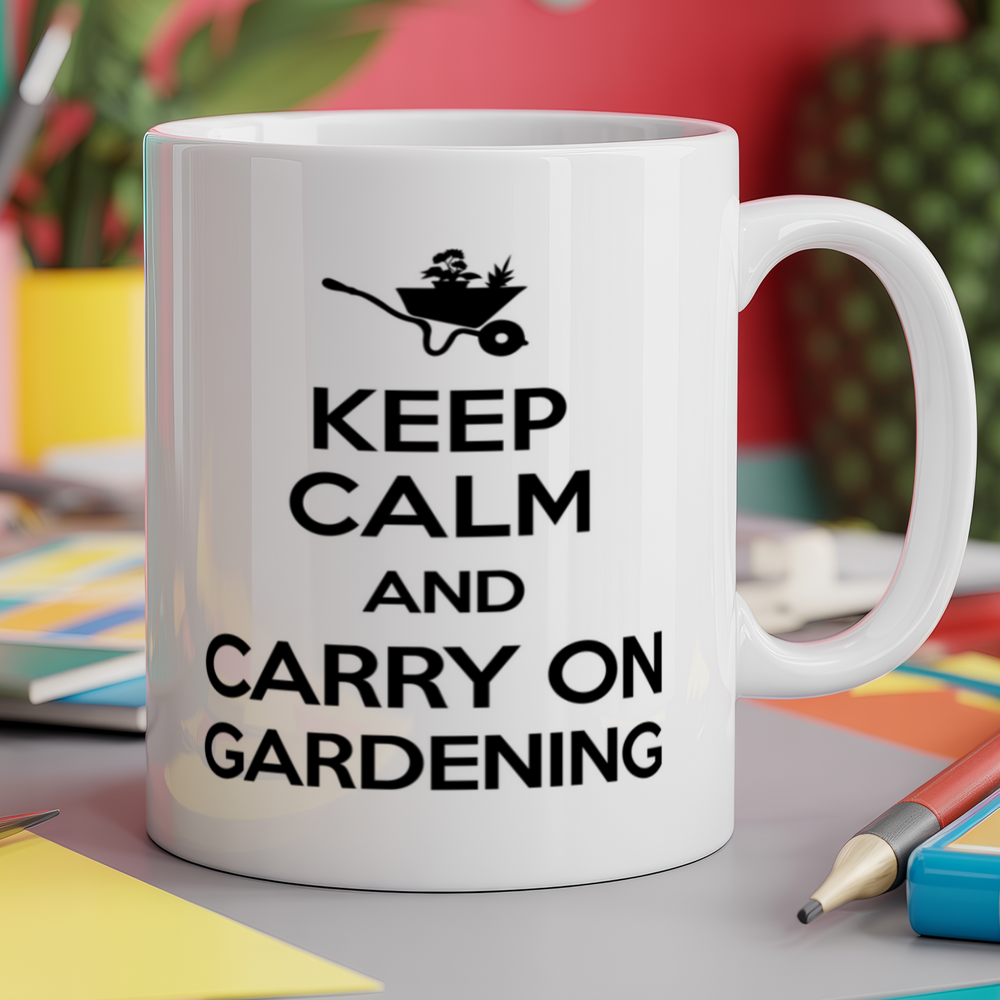 Keep Calm and Carry on Gardening