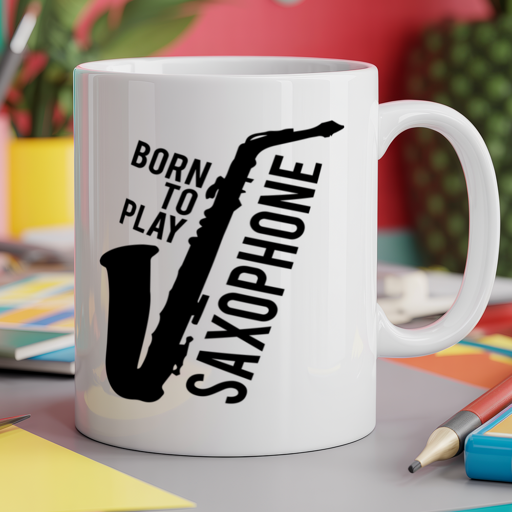Born to Play Saxophone