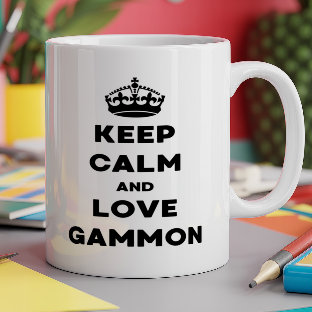 Keep Calm and Love Gammon