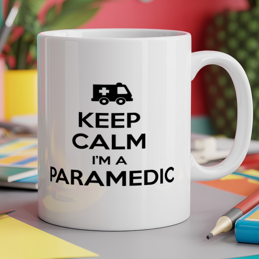 Keep calm I'm a paramedic