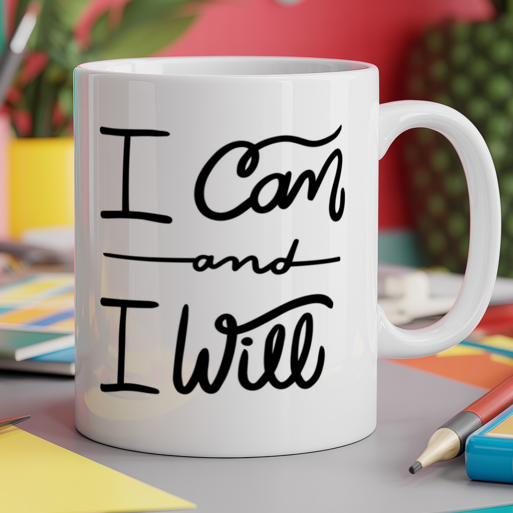 I can and I will