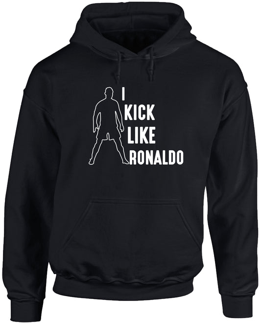 I Kick Like Ronaldo unisex Hoodie hooded top