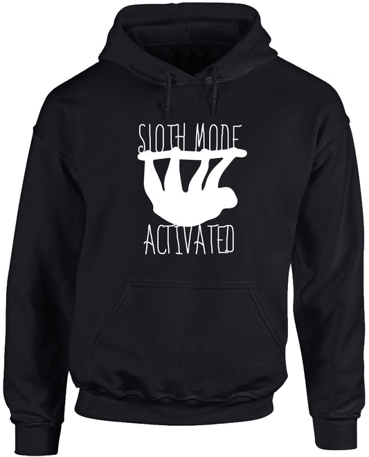 Sloth mode activated unisex Hoodie hooded top