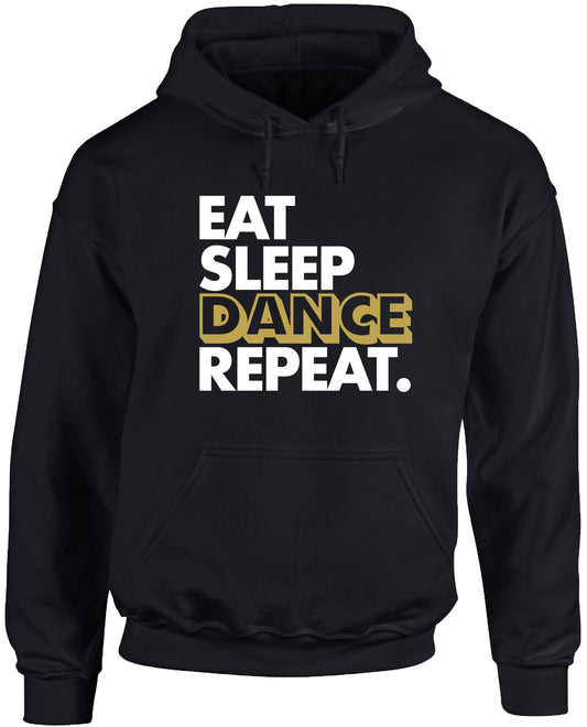 Eat Sleep Dance Repeat unisex Hoodie hooded top