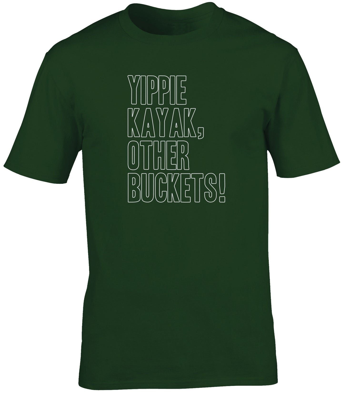 Yippie kayak other buckets unisex t-shirt