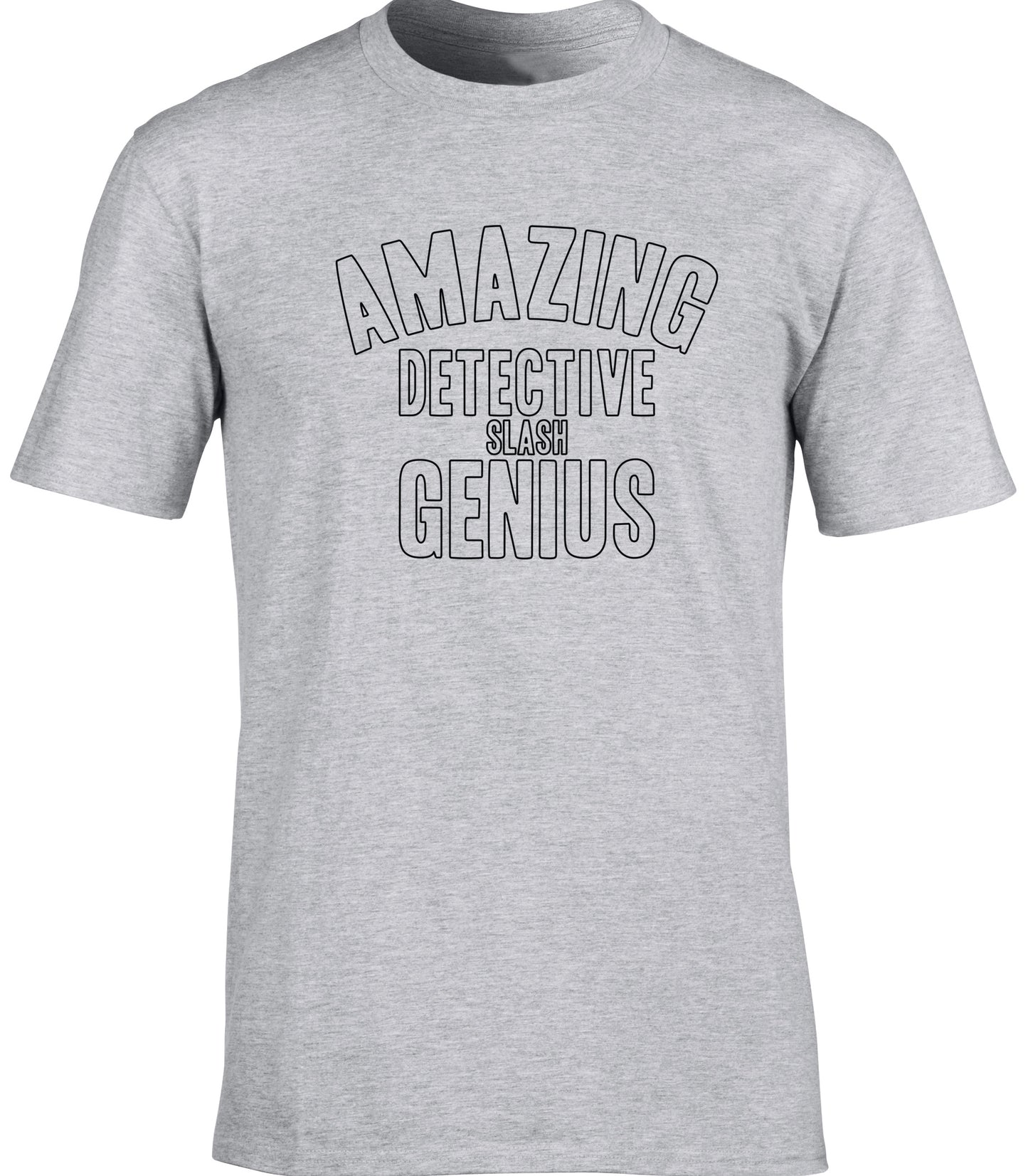 Amazing detective slash genius unisex t-shirt