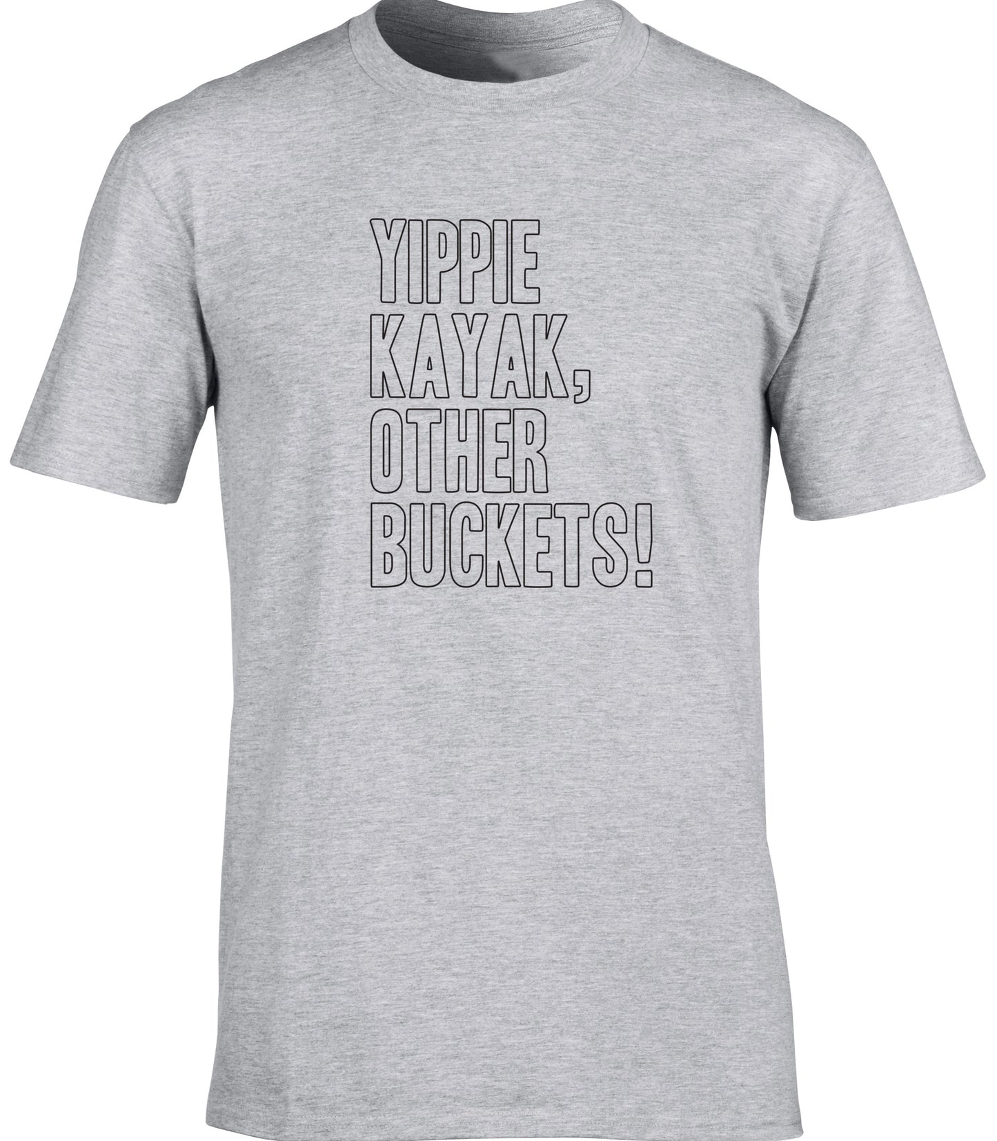 Yippie kayak other buckets unisex t-shirt