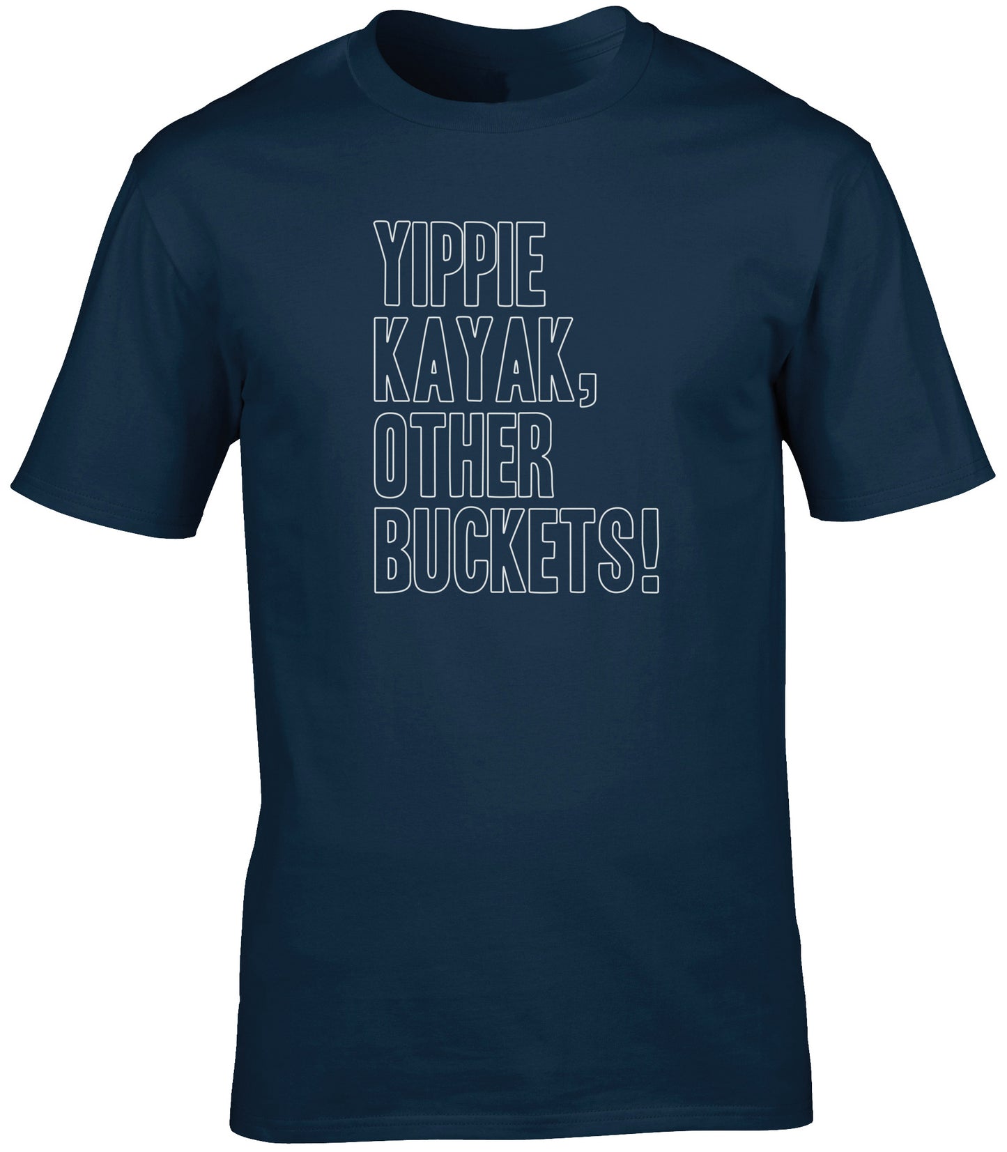 Yippie kayak other buckets unisex t-shirt