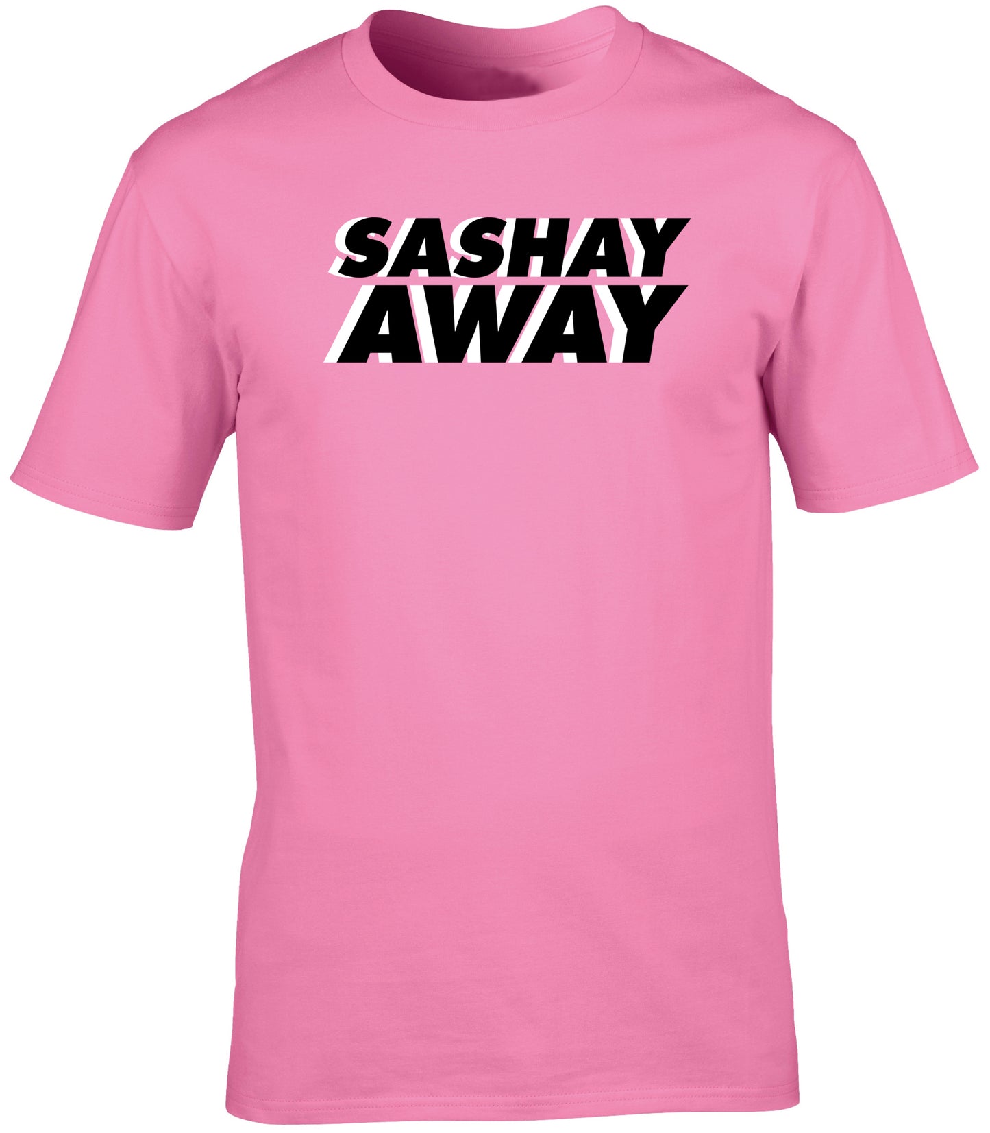 Sashay away unisex t-shirt