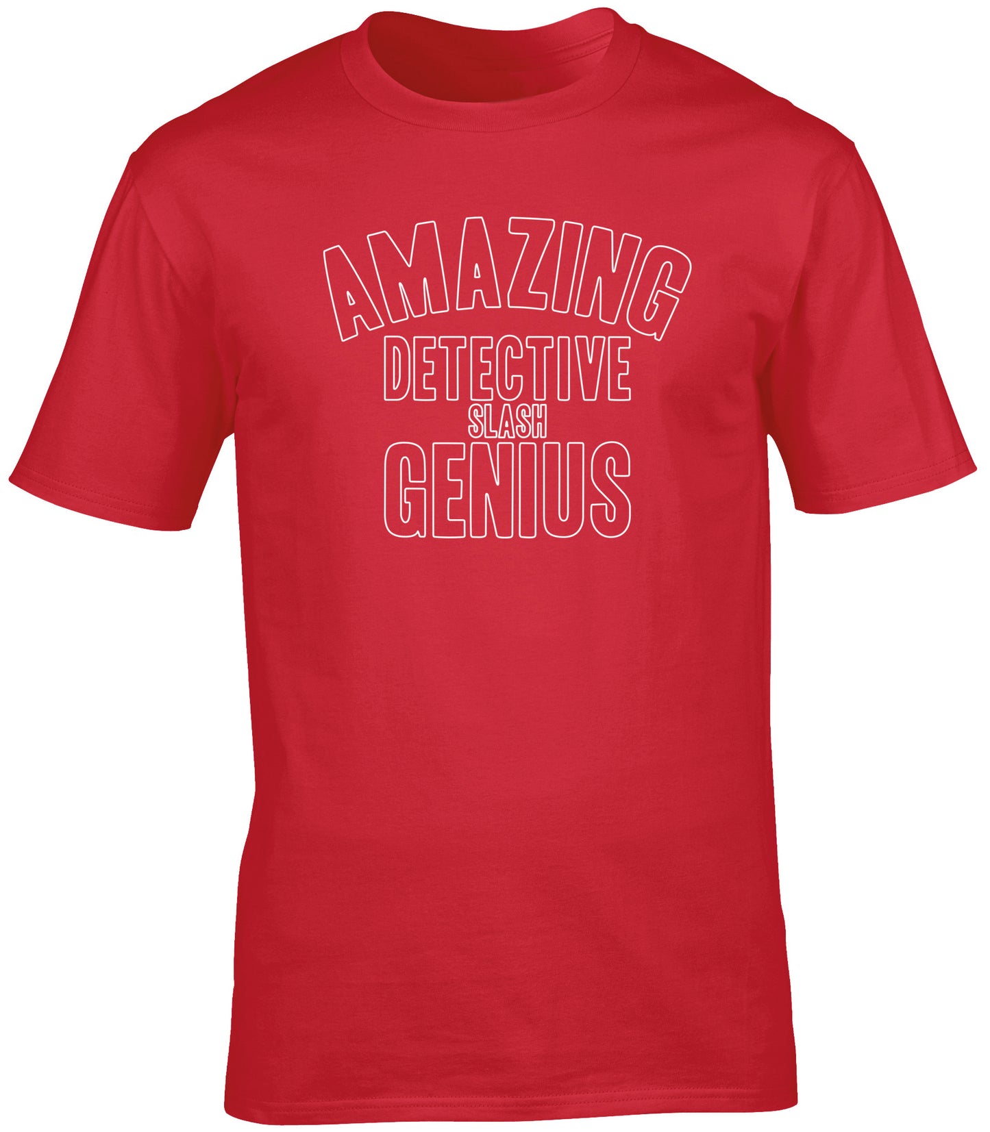 Amazing detective slash genius unisex t-shirt