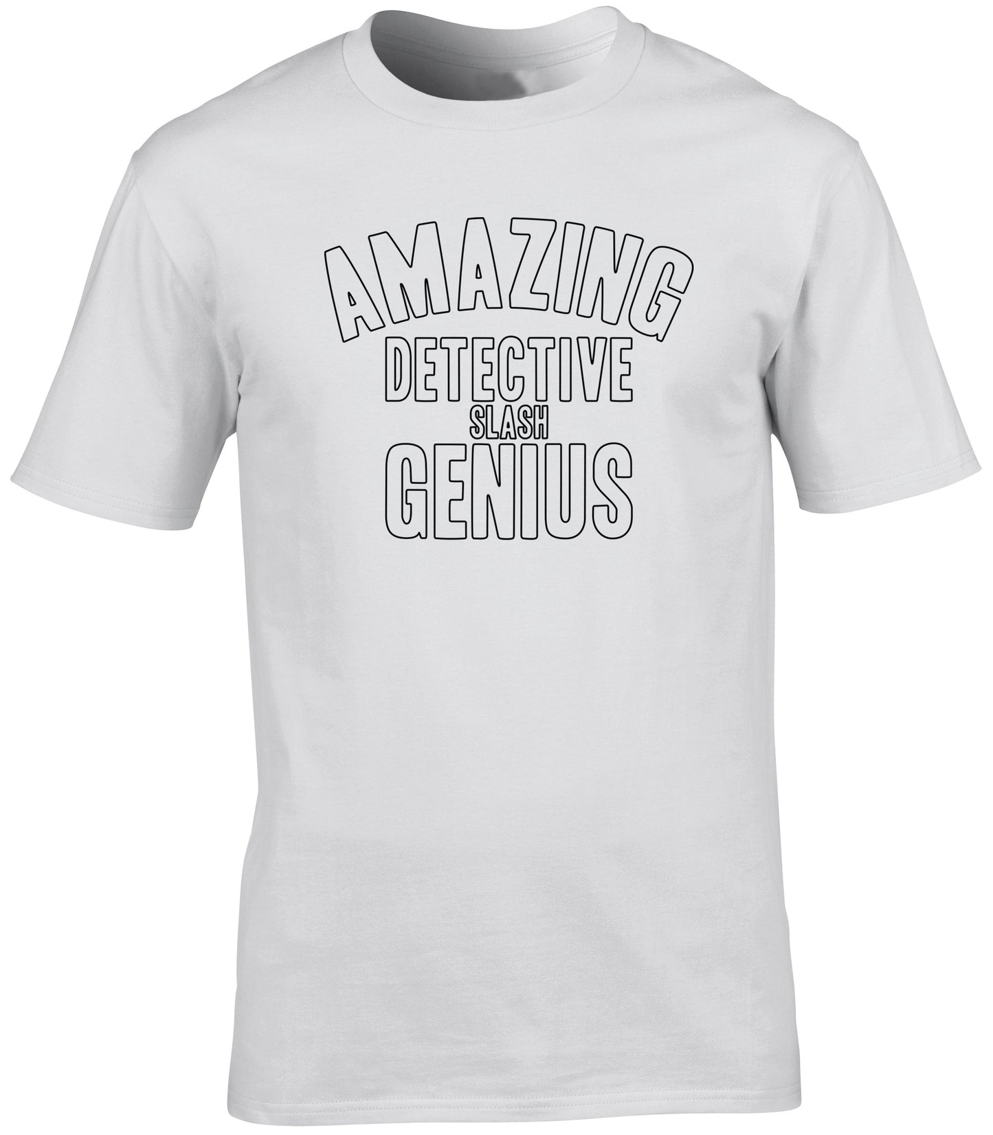 Amazing detective slash genius unisex t-shirt