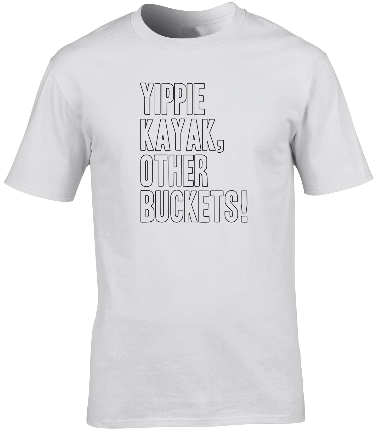 Yippie kayak other buckets unisex t-shirt