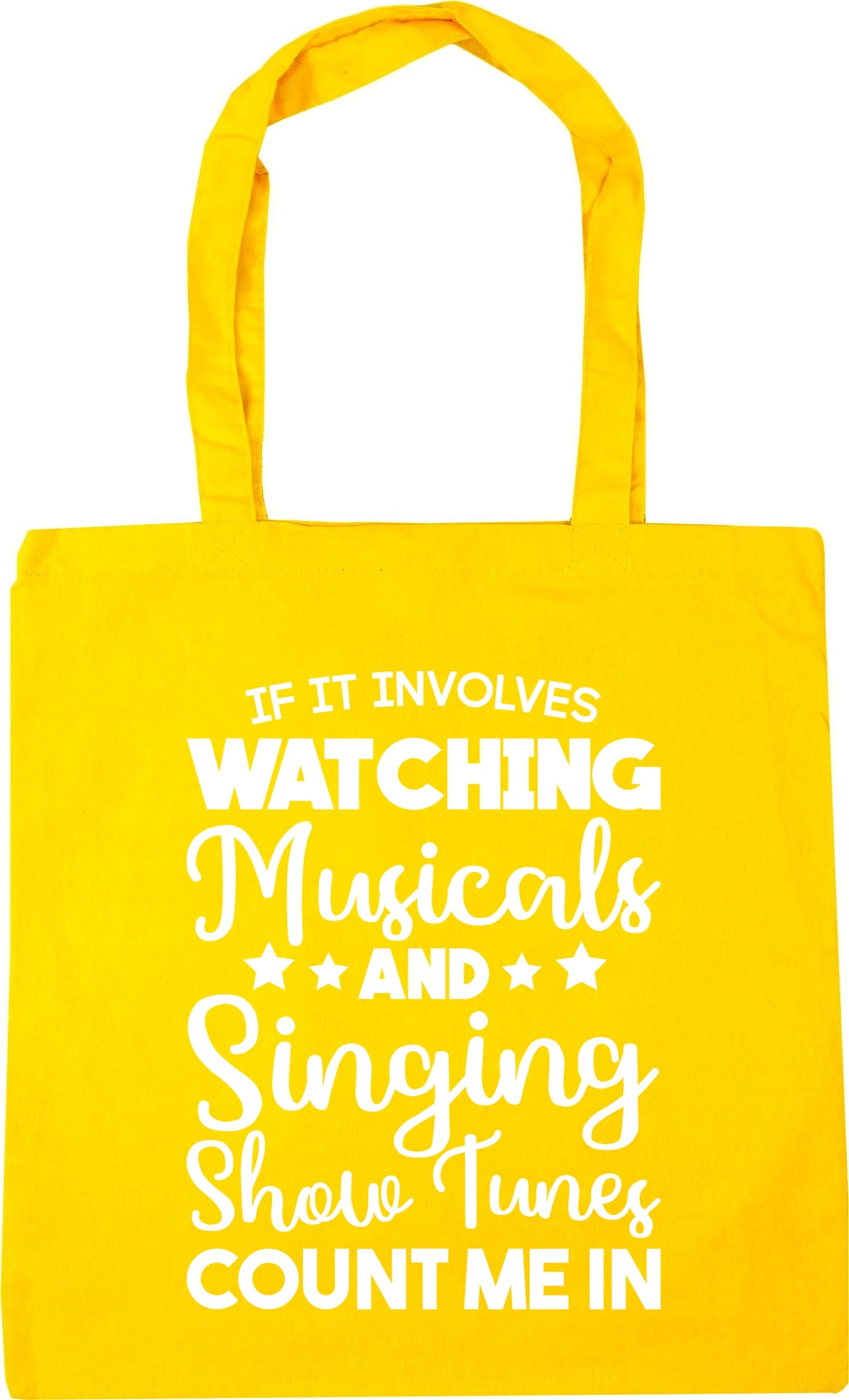 If It Involves Watching Musicals & Singing Show Tunes Count Me In Tote Bag