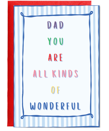 Fathers day dad you are all kinds of wonderful