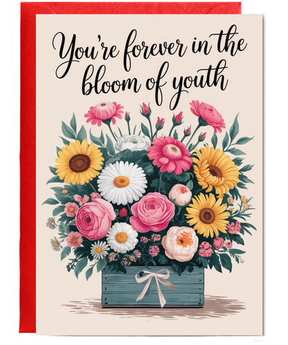 You’re Forever in the Bloom of Youth