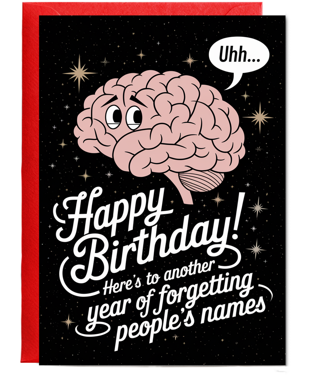 Happy Birthday Another Year of Forgetting People’s Names